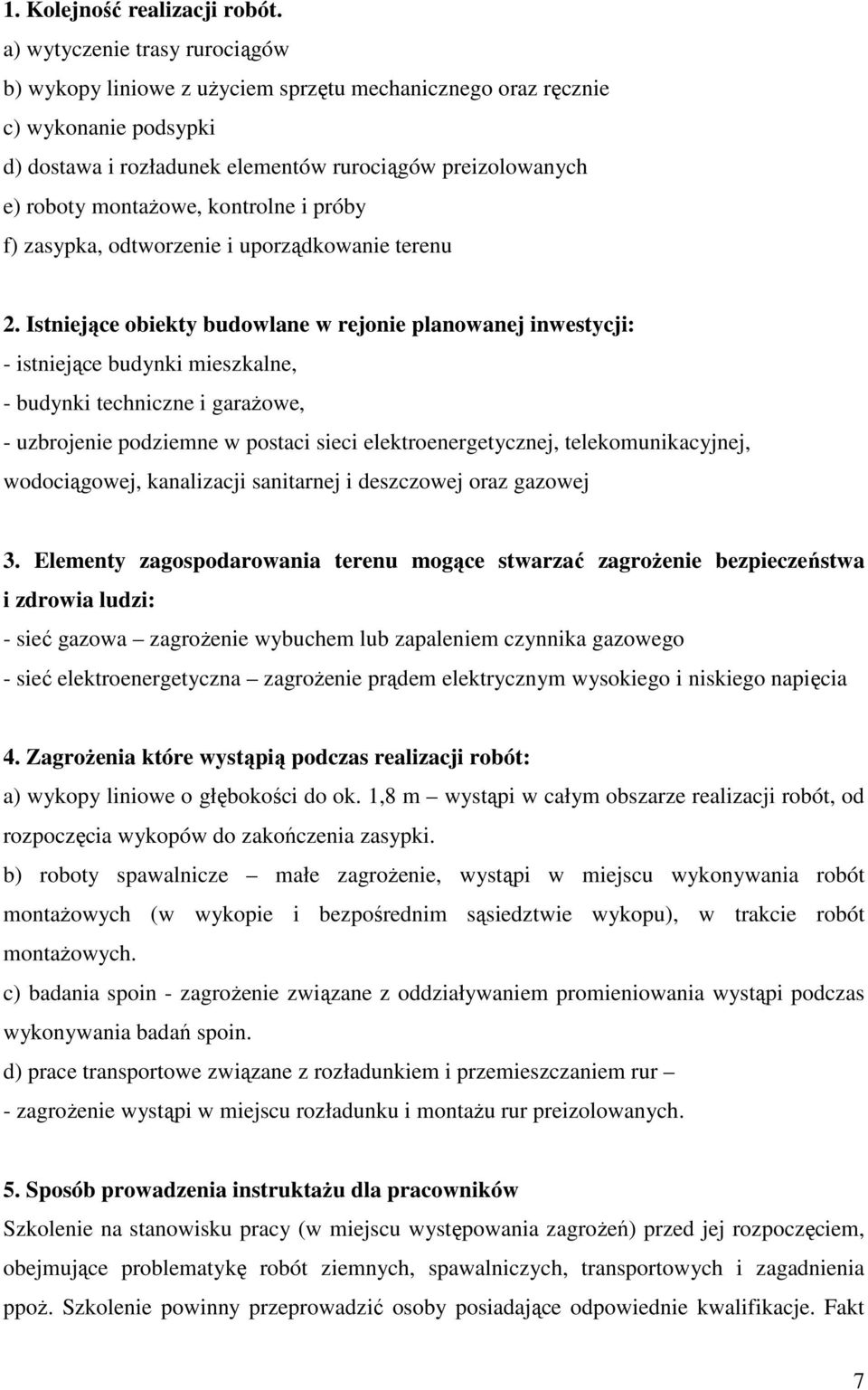 kontrolne i próby f) zasypka, odtworzenie i uporządkowanie terenu 2.