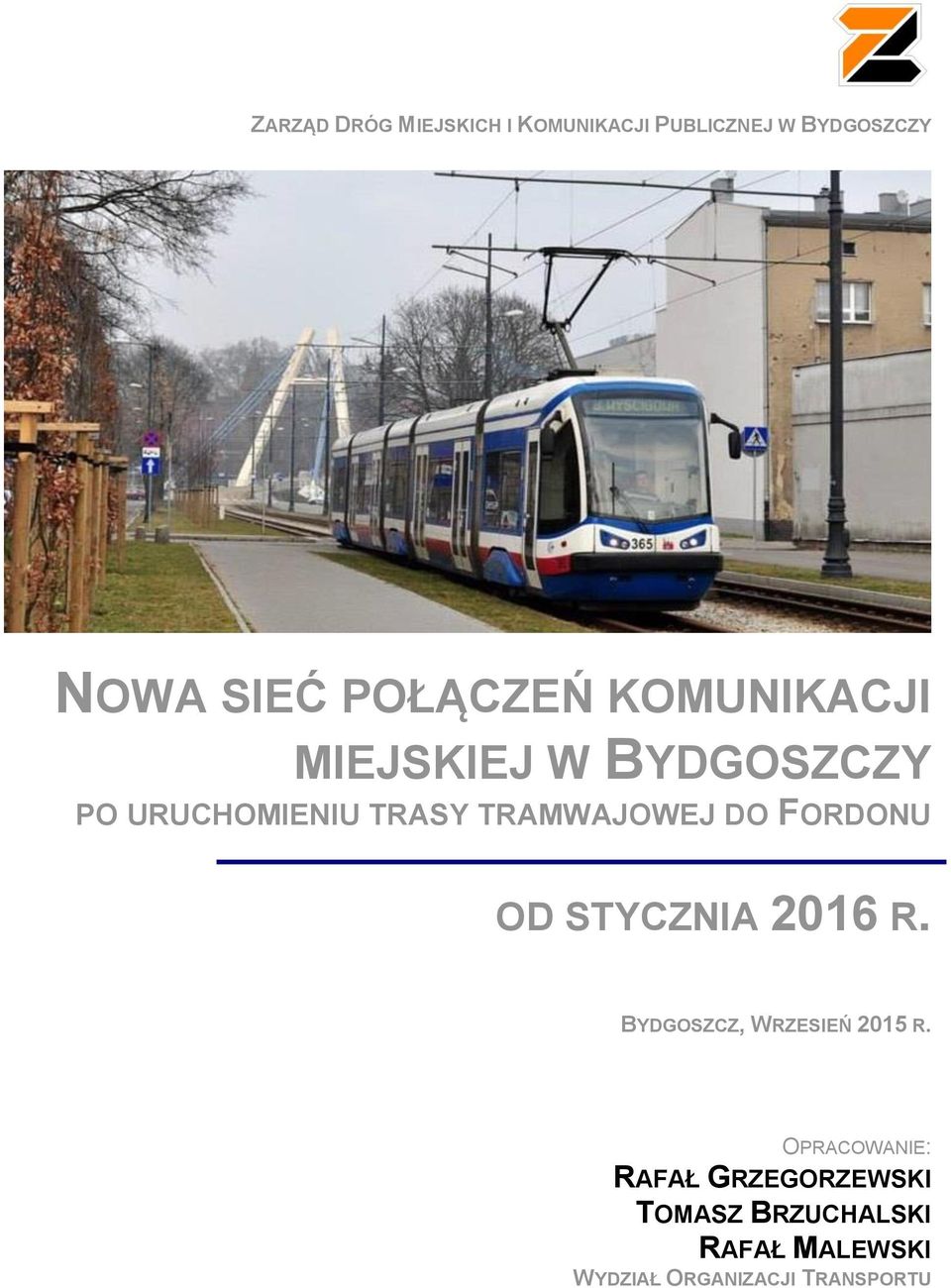 TRAMWAJOWEJ DO FORDONU OD STYCZNIA 2016 R. BYDGOSZCZ, WRZESIEŃ 2015 R.