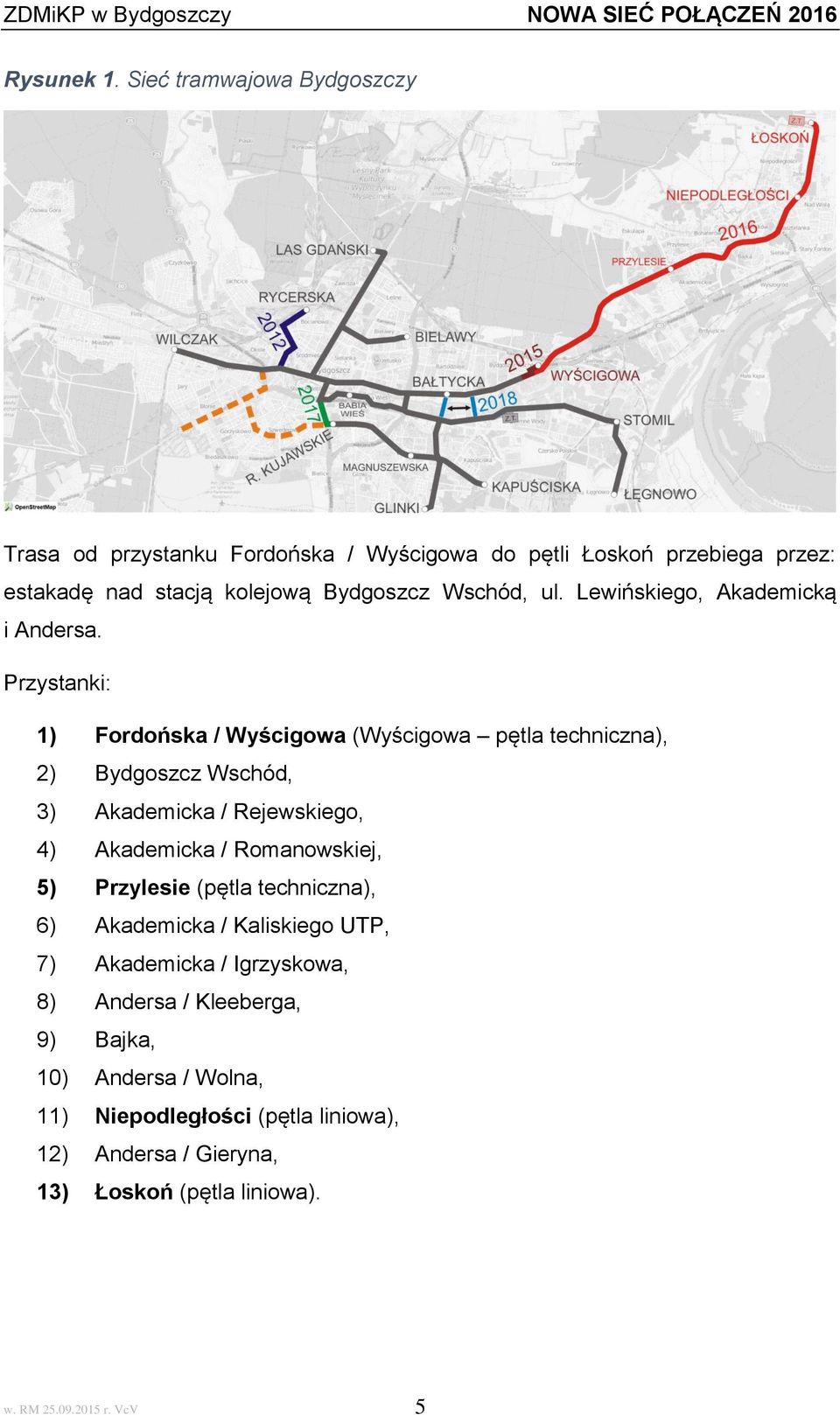 Lewińskiego, Akademicką i Andersa.