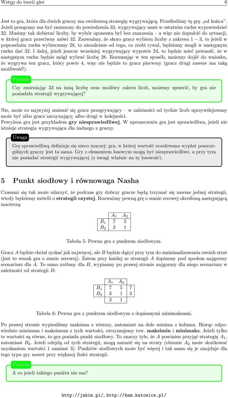 Musimytakdobieraćliczby,bywybóroponentabyłbezznaczenia awięcniedopuścićdosytuacji, wktórejgraczprzeciwnymówi32.