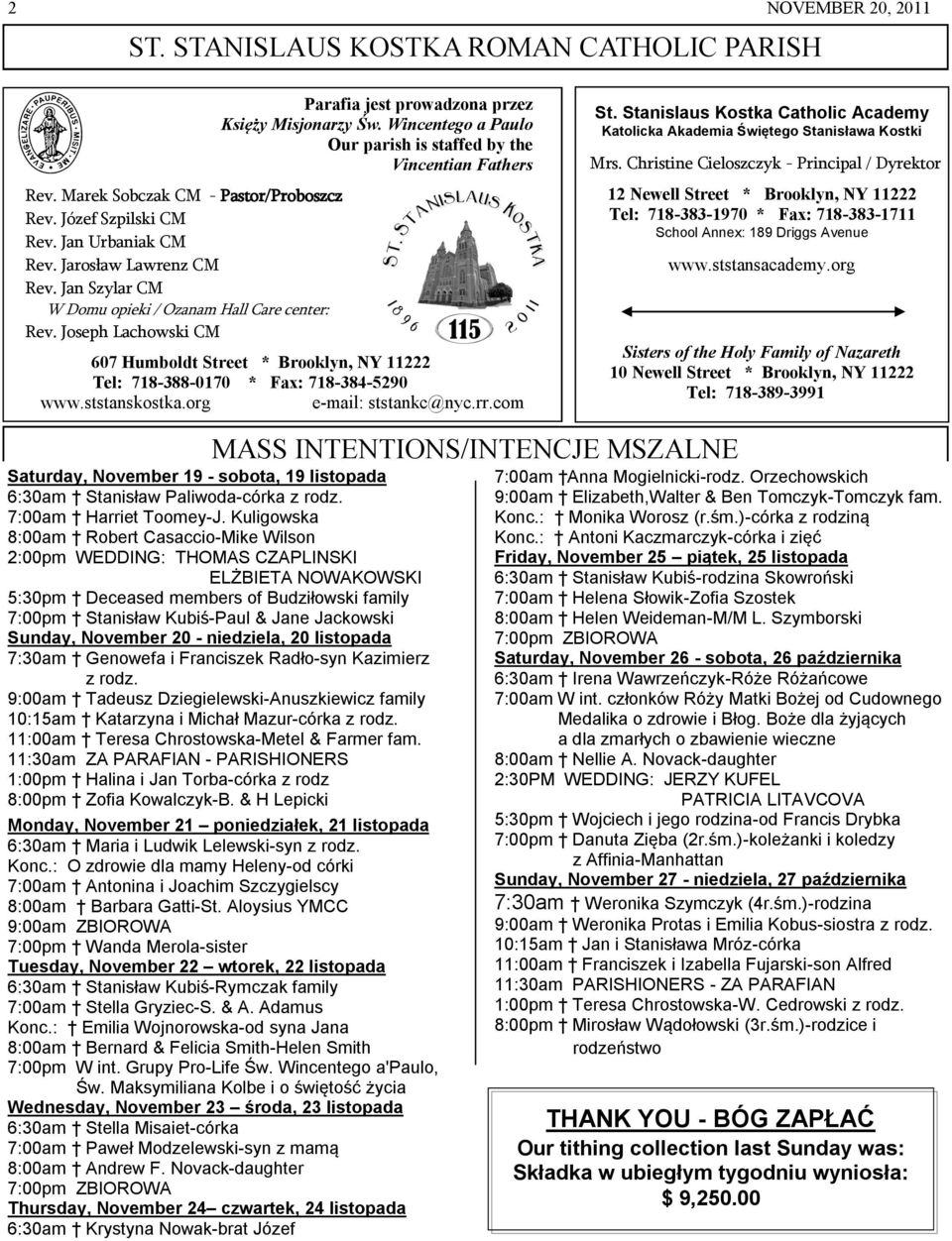 Wincentego a Paulo Our parish is staffed by the Vincentian Fathers 607 Humboldt Street * Brooklyn, NY 11222 Tel: 718-388-0170 * Fax: 718-384-5290 www.ststanskostka.org e-mail: ststankc@nyc.rr.com St.