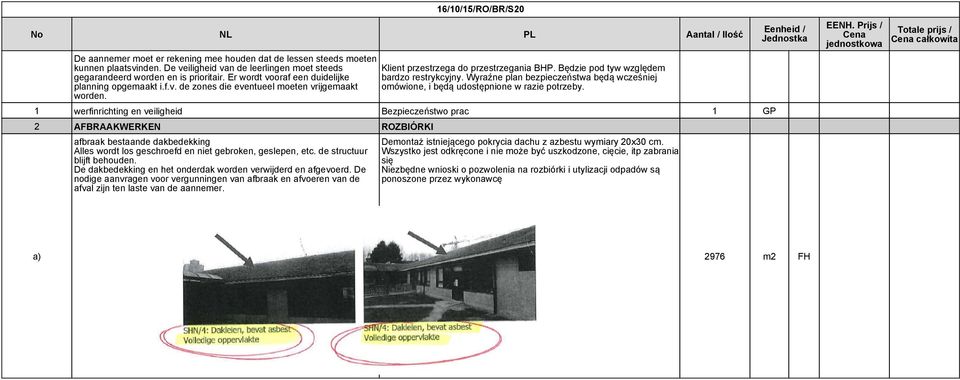 Wyraźne plan bezpieczeństwa będą wcześniej omówione, i będą udostępnione w razie potrzeby.