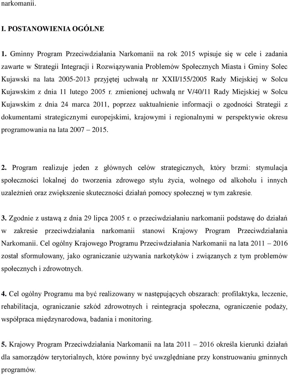 2005-2013 przyjętej uchwałą nr XXII/155/2005 Rady Miejskiej w Solcu Kujawskim z dnia 11 lutego 2005 r.