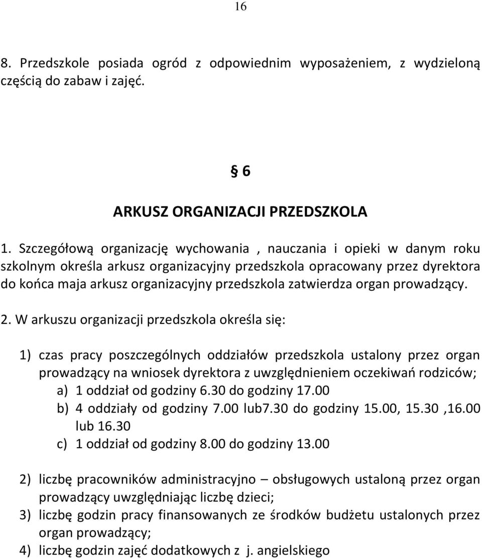 zatwierdza organ prowadzący. 2.