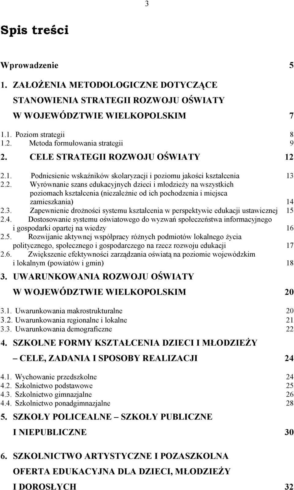 3. Zapewnienie drożności systemu kształcenia w perspektywie edukacji ustawicznej 15 