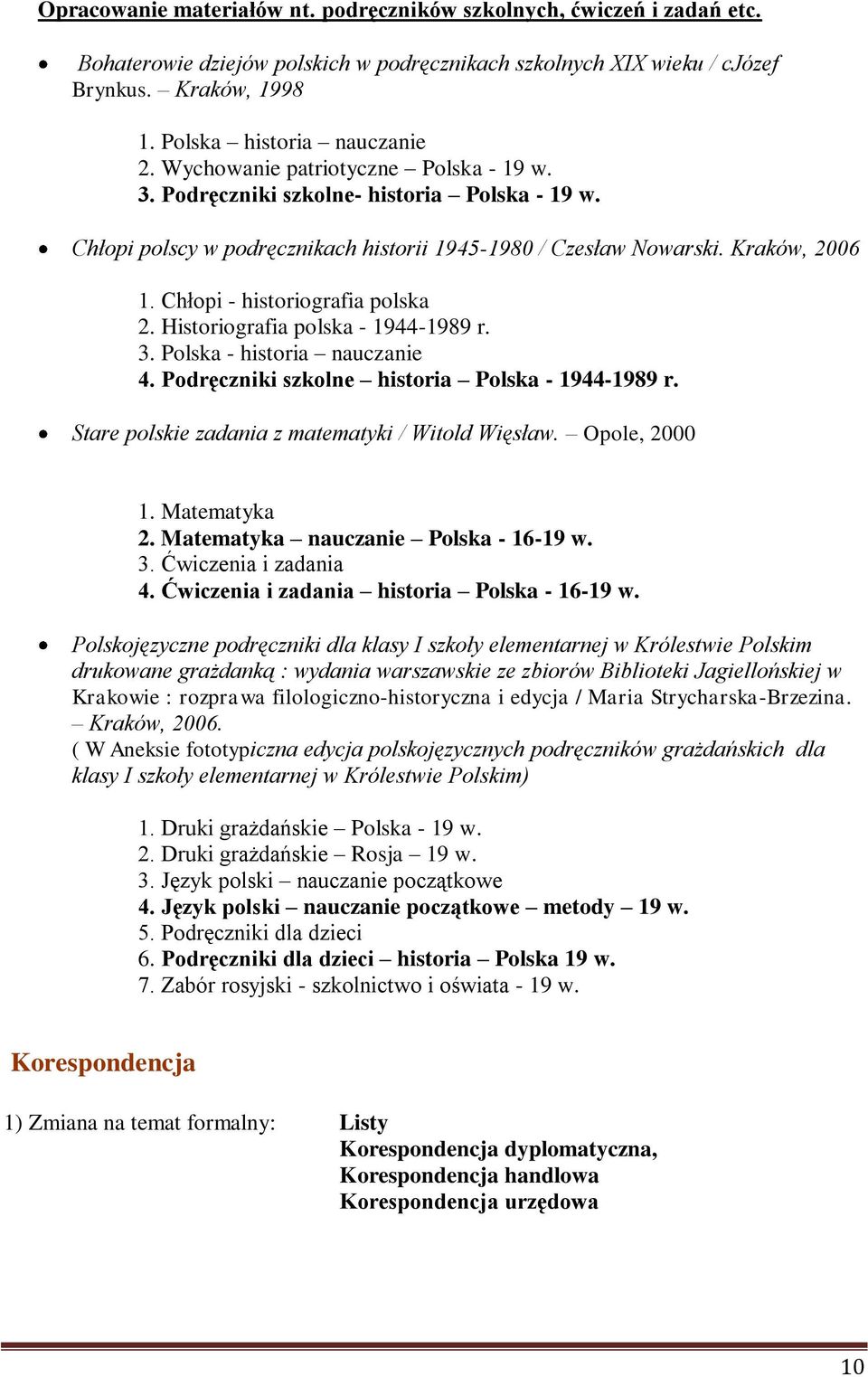 Chłopi - historiografia polska 2. Historiografia polska - 1944-1989 r. 3. Polska - historia nauczanie 4. Podręczniki szkolne historia Polska - 1944-1989 r.