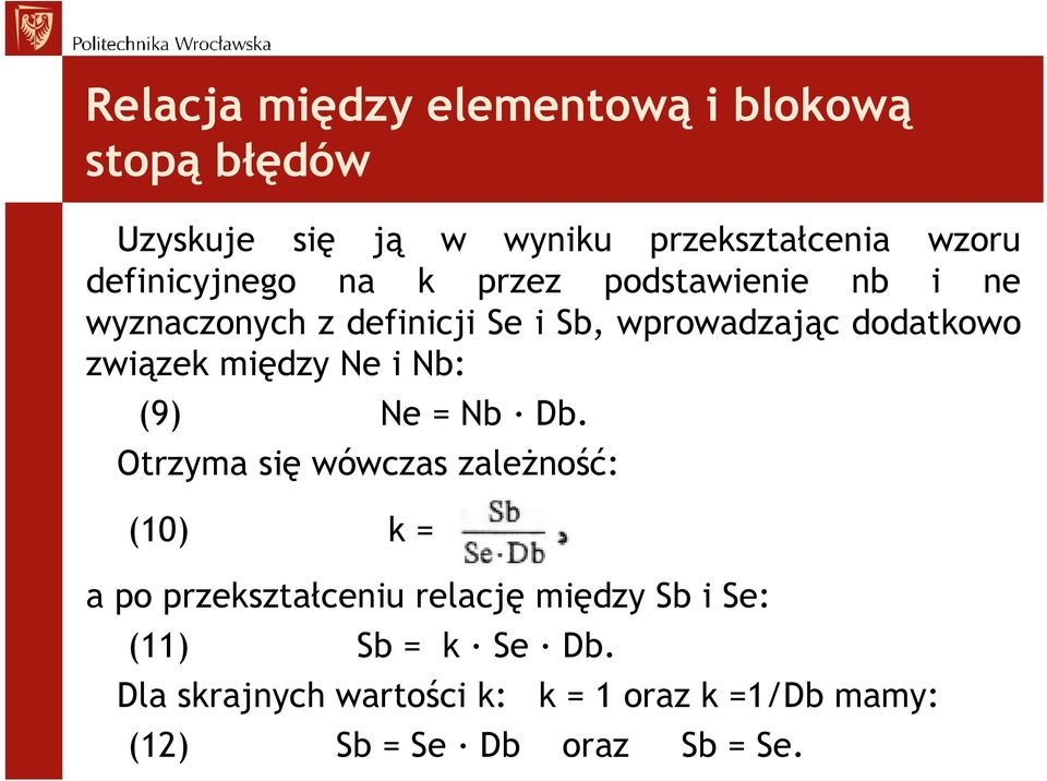 związek między Ne i Nb: (9) Ne = Nb Db.