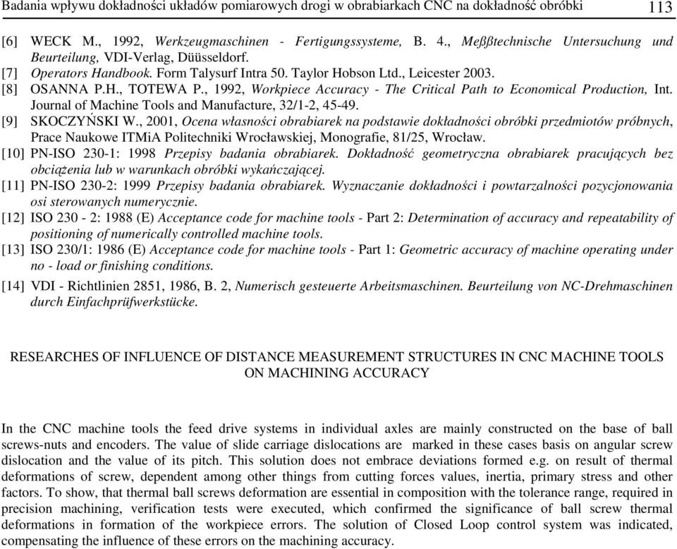 , 1992, Workpiece Accuracy - The Critical Path to Economical Production, Int. Journal of Machine Tools and Manufacture, 32/1-2, 45-49. [9] SKOCZYŃSKI W.