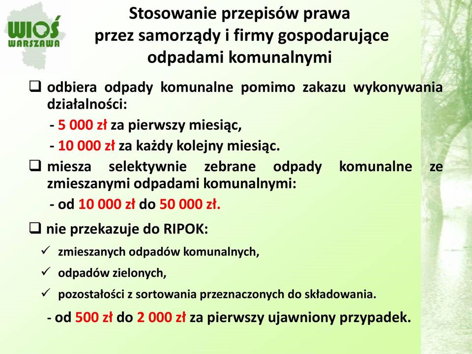 miesza selektywnie zebrane odpady komunalne ze zmieszanymi : - od 10 000 zł do 50 000 zł.