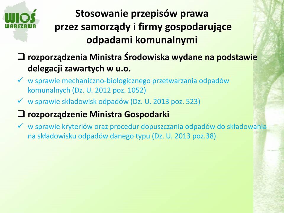 523) rozporządzenie Ministra Gospodarki w sprawie kryteriów oraz procedur dopuszczania odpadów