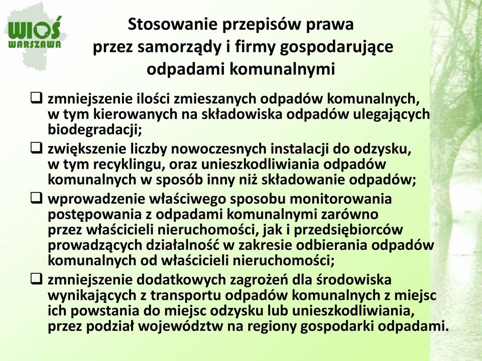 właścicieli nieruchomości, jak i przedsiębiorców prowadzących działalność w zakresie odbierania odpadów komunalnych od właścicieli nieruchomości; zmniejszenie dodatkowych