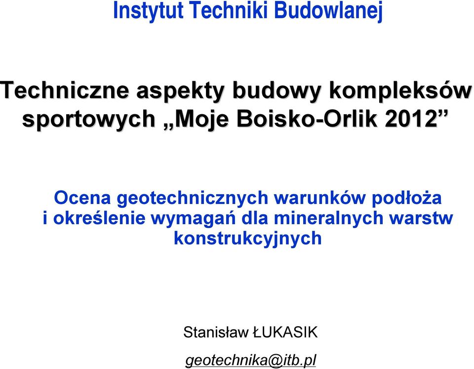 geotechnicznych warunków podłoża i określenie wymagań dla