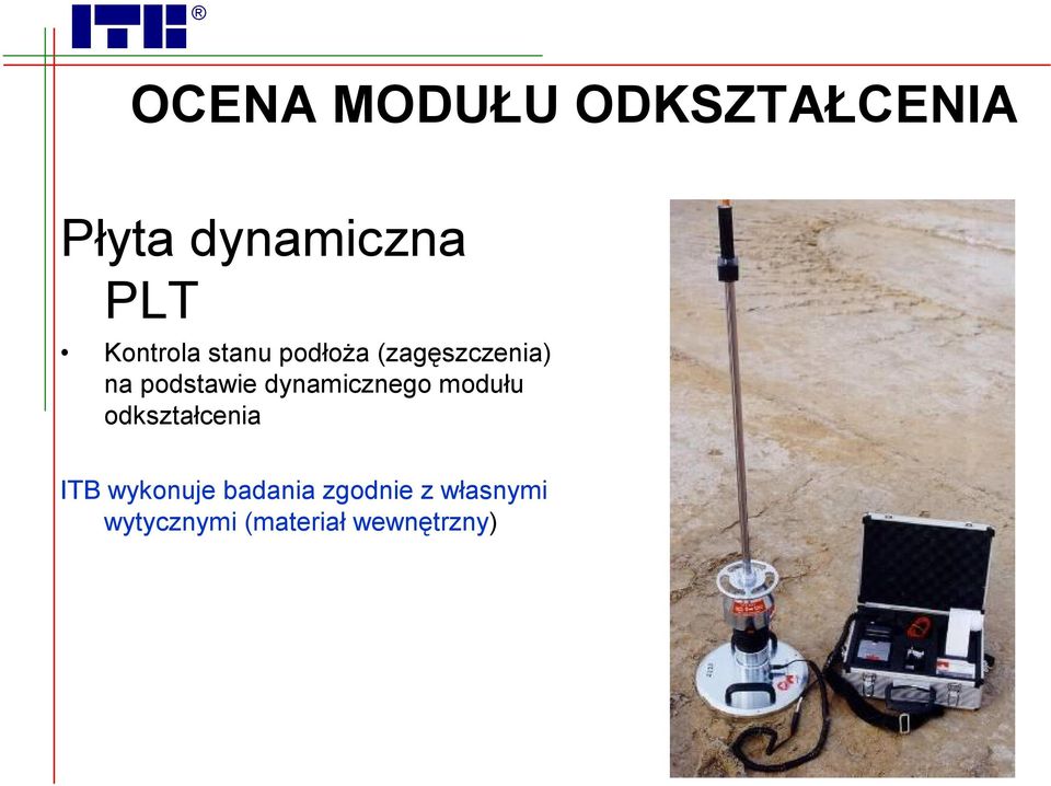 dynamicznego modułu odkształcenia ITB wykonuje