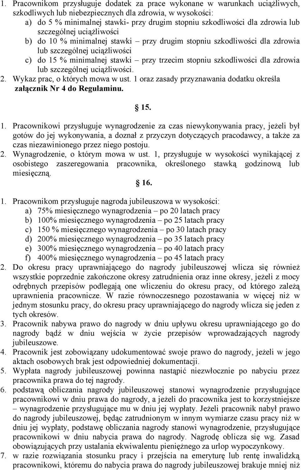 szkodliwości dla zdrowia lub szczególnej uciążliwości. 2. Wykaz prac, o których mowa w ust. 1 