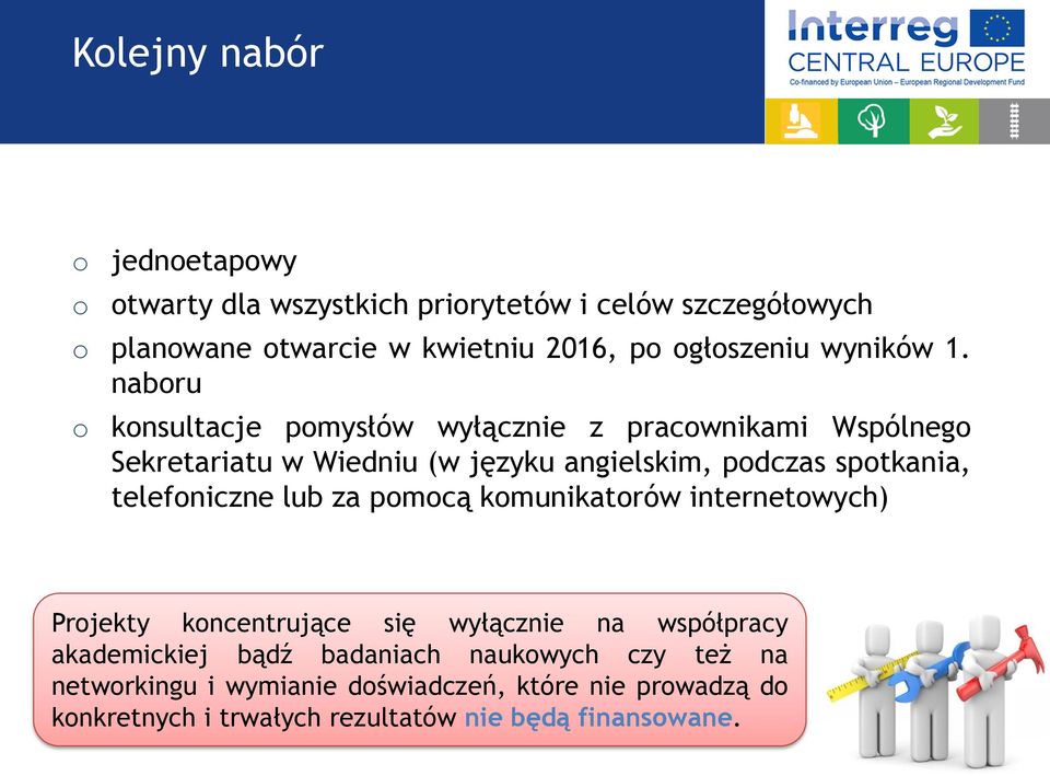 nabru knsultacje pmysłów wyłącznie z pracwnikami Wspólneg Sekretariatu w Wiedniu (w języku angielskim, pdczas sptkania,