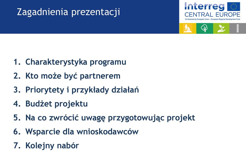 Prirytety i przykłady działań 4. Budżet prjektu 5.