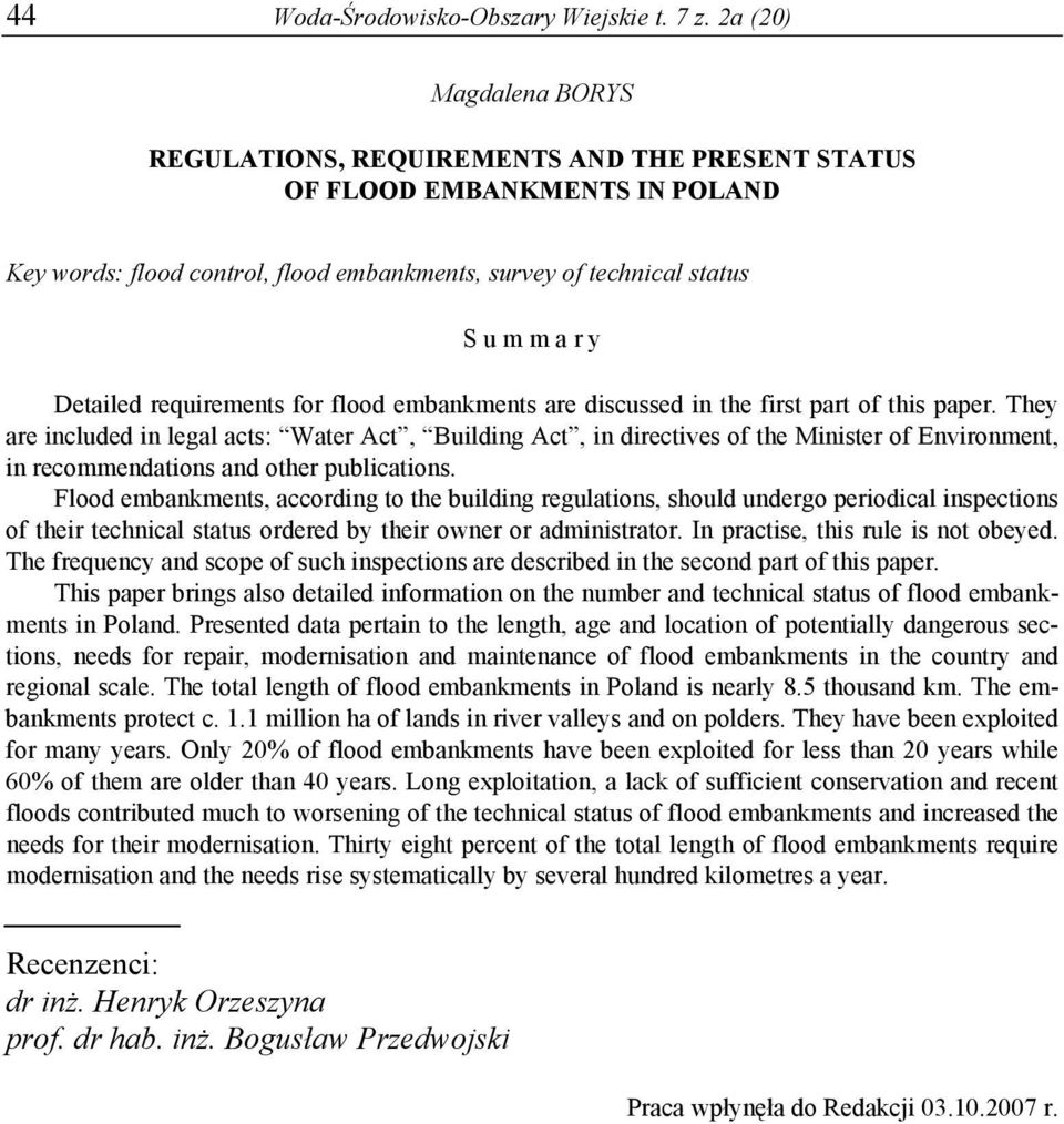 requirements for flood embankments are discussed in the first part of this paper.