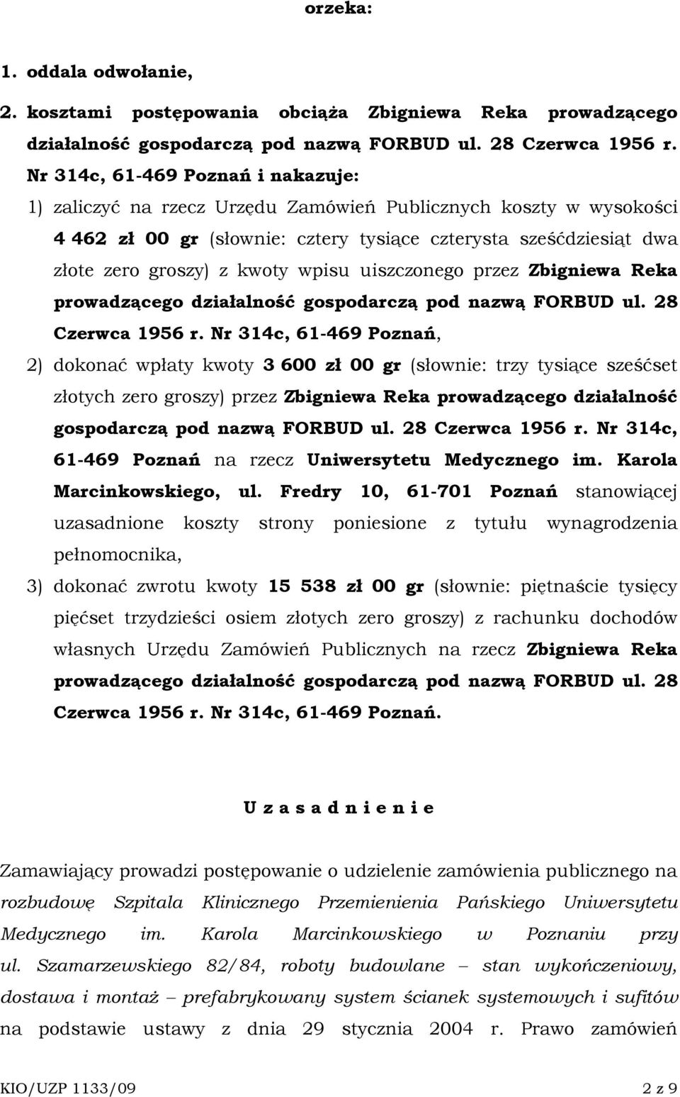 wpisu uiszczonego przez Zbigniewa Reka prowadzącego działalność gospodarczą pod nazwą FORBUD ul. 28 Czerwca 1956 r.