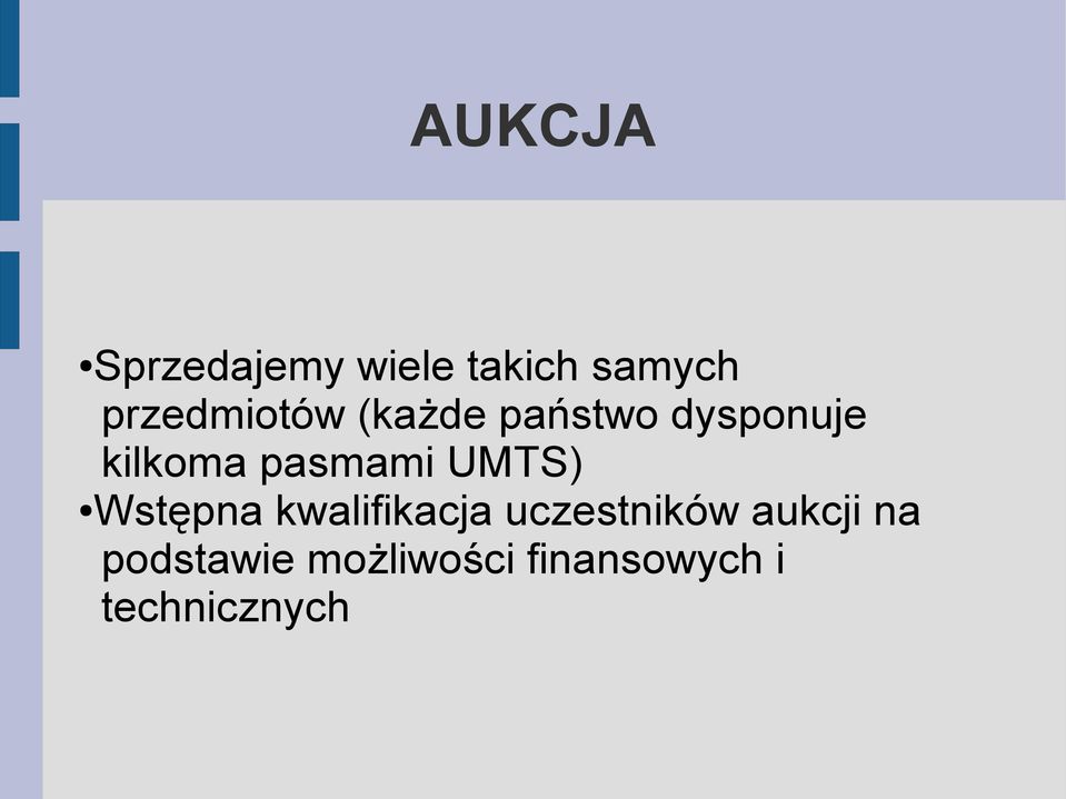 pasmami UMTS) Wstępna kwalifikacja uczestników