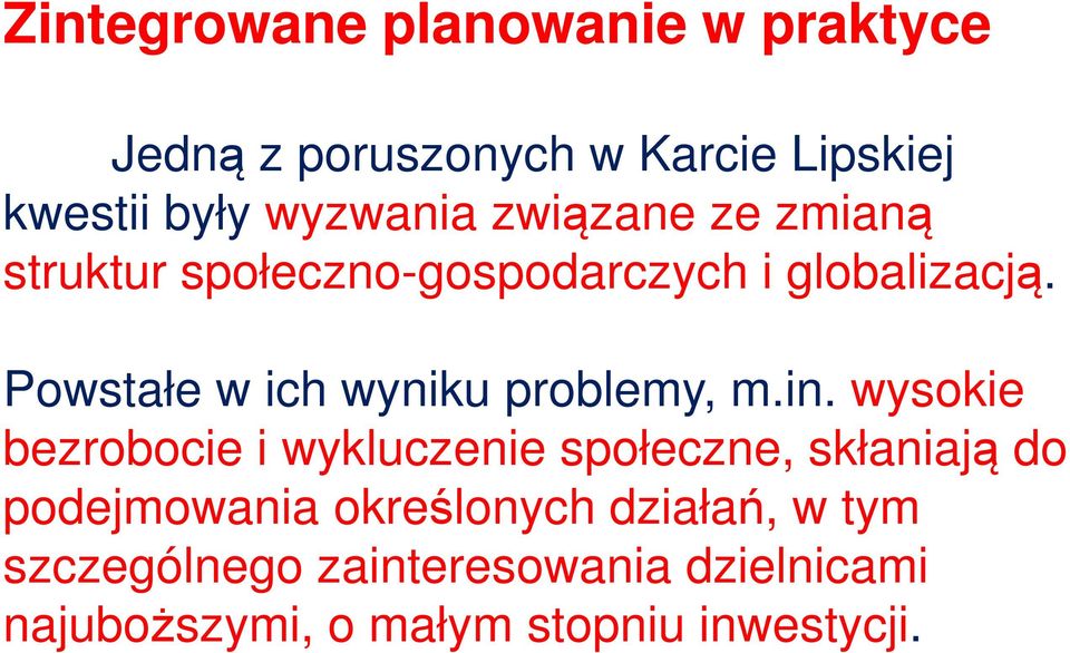 wysokie Powstałe w ich wyniku problemy, m.in.