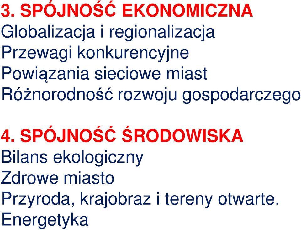 Różnorodność rozwoju gospodarczego 4.