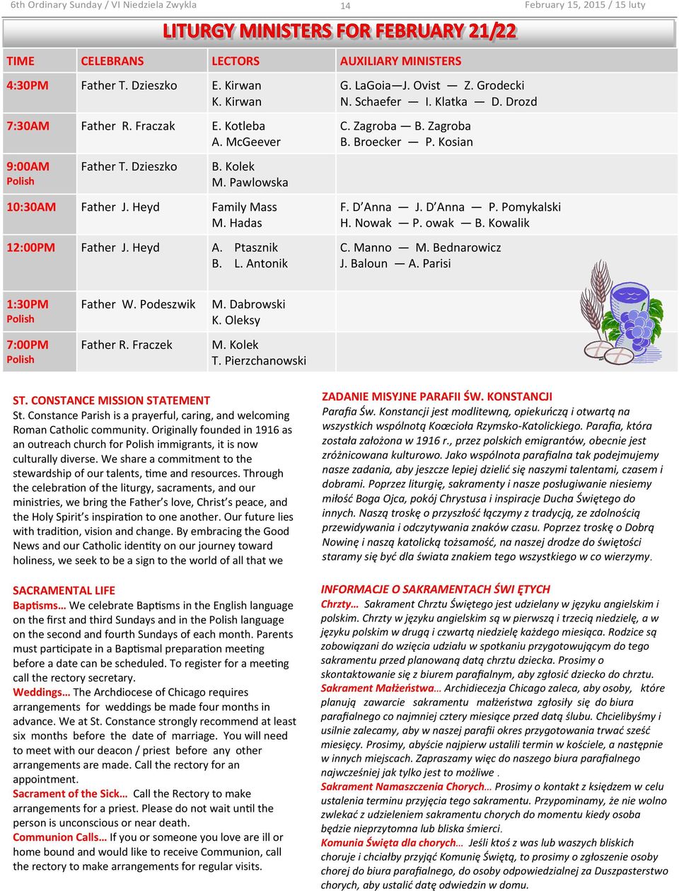 Kosian F. D Anna J. D Anna P. Pomykalski H. Nowak P. owak B. Kowalik C. Manno M. Bednarowicz J. Baloun A. Parisi 1:30PM Polish 7:00PM Polish Father W. Podeszwik Father R. Fraczek M. Dabrowski K.
