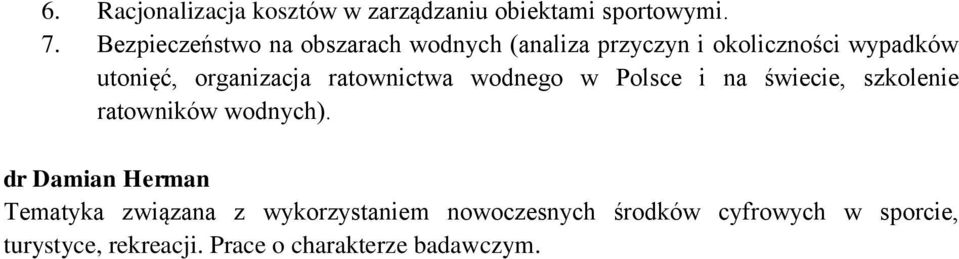 organizacja ratownictwa wodnego w Polsce i na świecie, szkolenie ratowników wodnych).