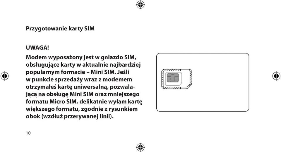 formacie Mini SIM.