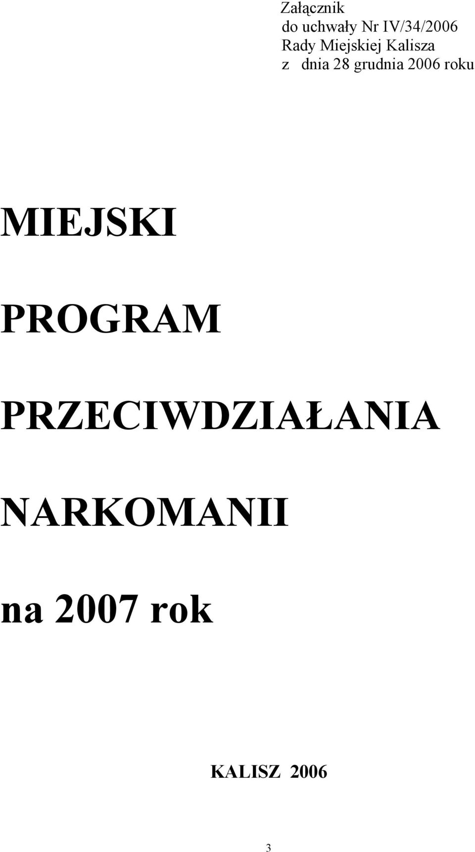 grudnia 2006 roku MIEJSKI PROGRAM