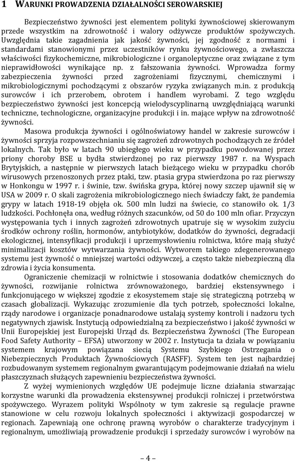 organoleptyczne oraz związane z tym nieprawidłowości wynikające np. z fałszowania żywności.