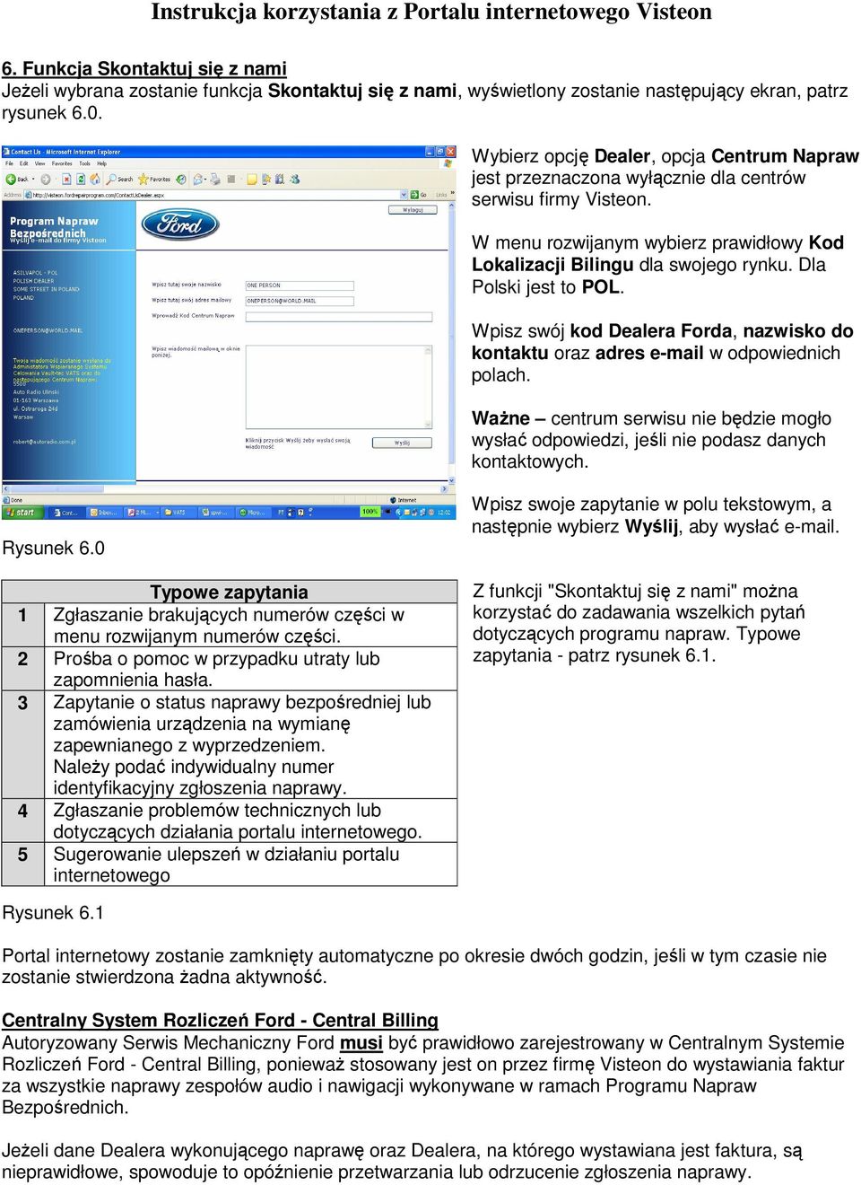 Dla Polski jest to POL. Wpisz swój kod Dealera Forda, nazwisko do kontaktu oraz adres e-mail w odpowiednich polach.