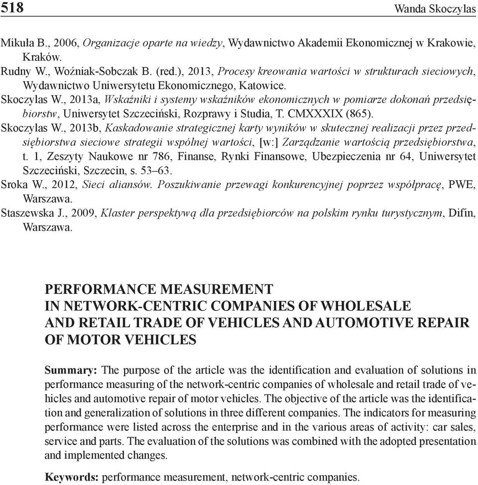 , 2013a, Wskaźniki i systemy wskaźników ekonomicznych w pomiarze dokonań przedsiębiorstw, Uniwersytet Szczeciński, Rozprawy i Studia, T. CMXXXIX (865). Skoczylas W.