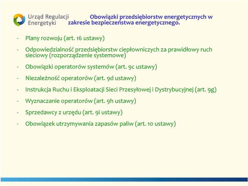 systemów (art. 9c ustawy) Niezależność operatorów (art.