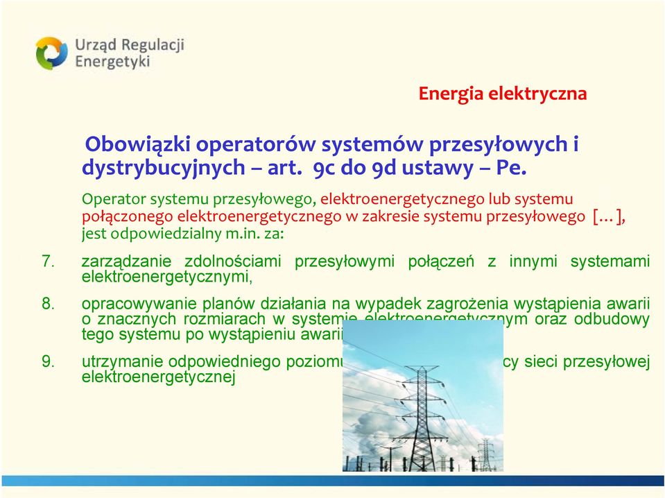 za: 7. zarządzanie zdolnościami przesyłowymi połączeń z innymi systemami elektroenergetycznymi, 8.