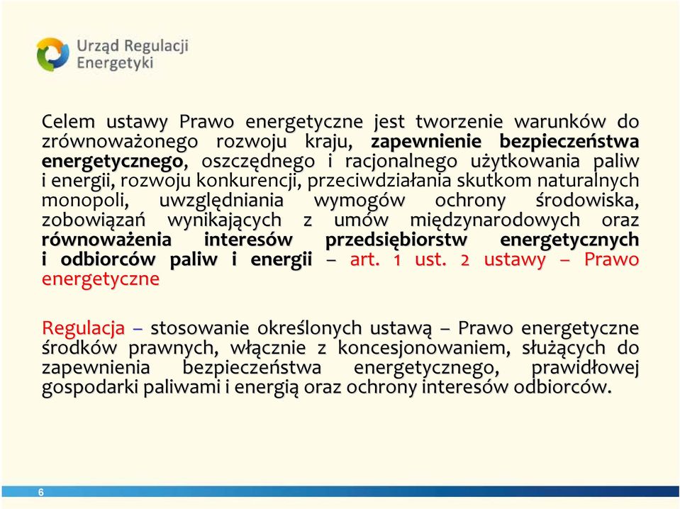 równoważenia interesów w przedsiębiorstw energetycznych i odbiorców w paliw i energii art. 1 ust.