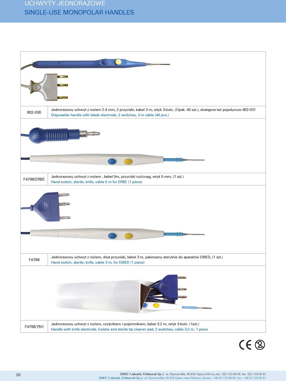 ) Hand switch, sterile, knife, cable 5 m for ERBE (1 piece) F4798 Jednorazowy uchwyt z nożem, dwa przyciski, kabel 3 m, pakowany sterylnie do aparatów EMED, (1 szt.