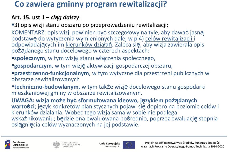 4) celów rewitalizacji i odpowiadających im kierunków działań.