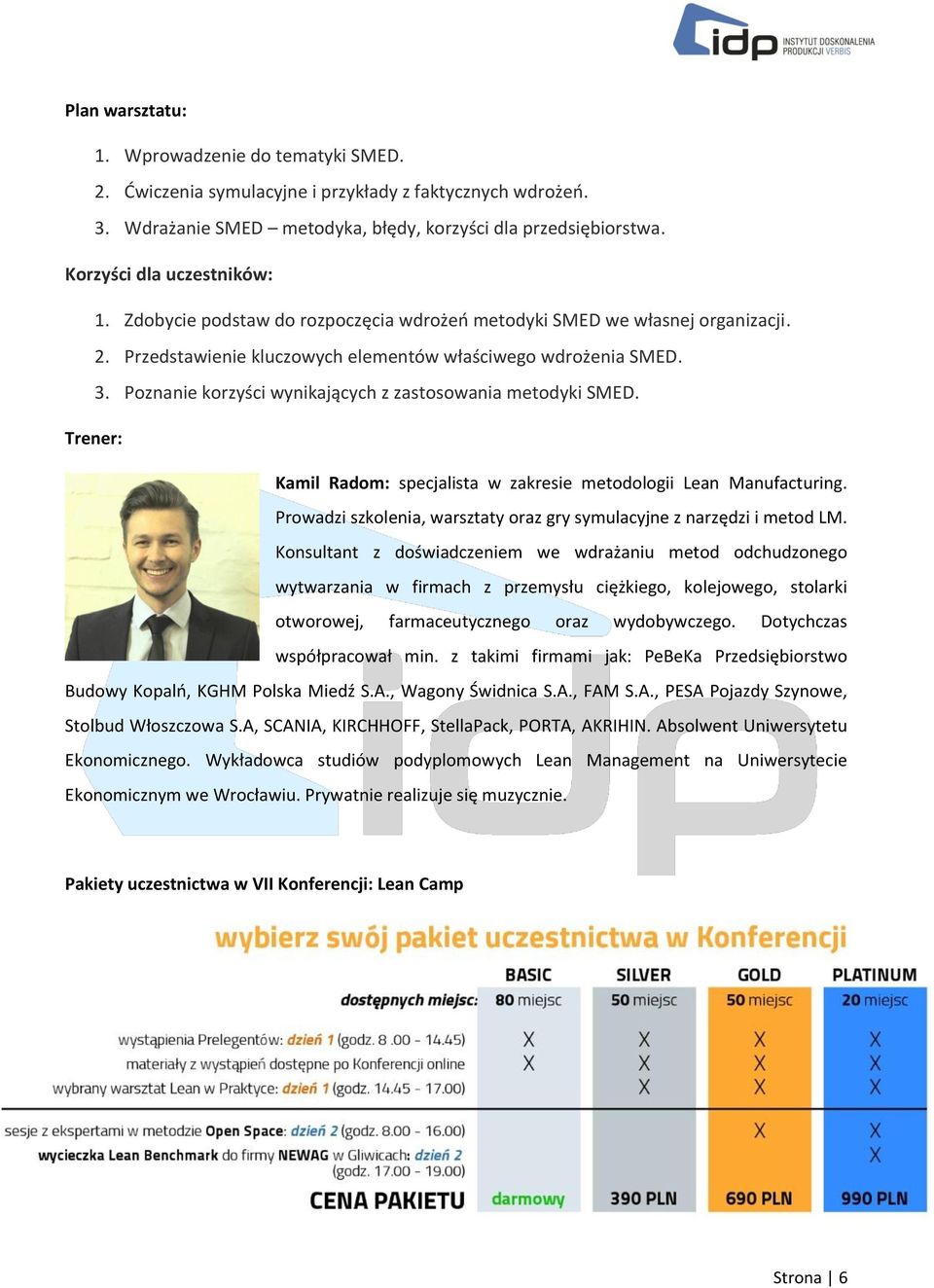 Poznanie korzyści wynikających z zastosowania metodyki SMED. Kamil Radom: specjalista w zakresie metodologii Lean Manufacturing.