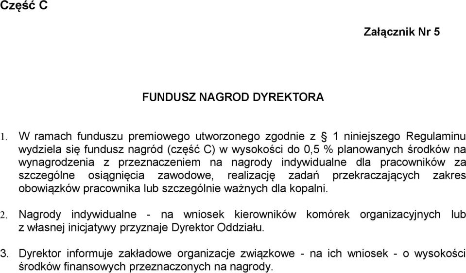 wynagrodzenia z przeznaczeniem na nagrody indywidualne dla pracowników za szczególne osiągnięcia zawodowe, realizację zadań przekraczających zakres obowiązków