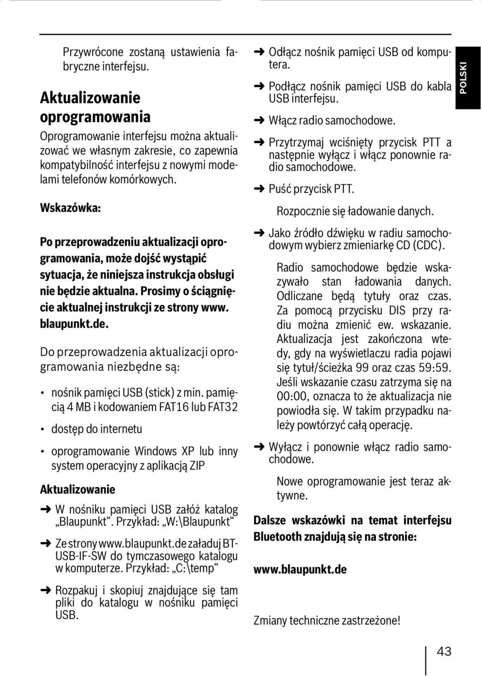 Wskazówka: Po przeprowadzeniu aktualizacji oprogramowania, może dojść wystąpić sytuacja, że niniejsza instrukcja obsługi nie będzie aktualna. Prosimy o ściągnięcie aktualnej instrukcji ze strony www.