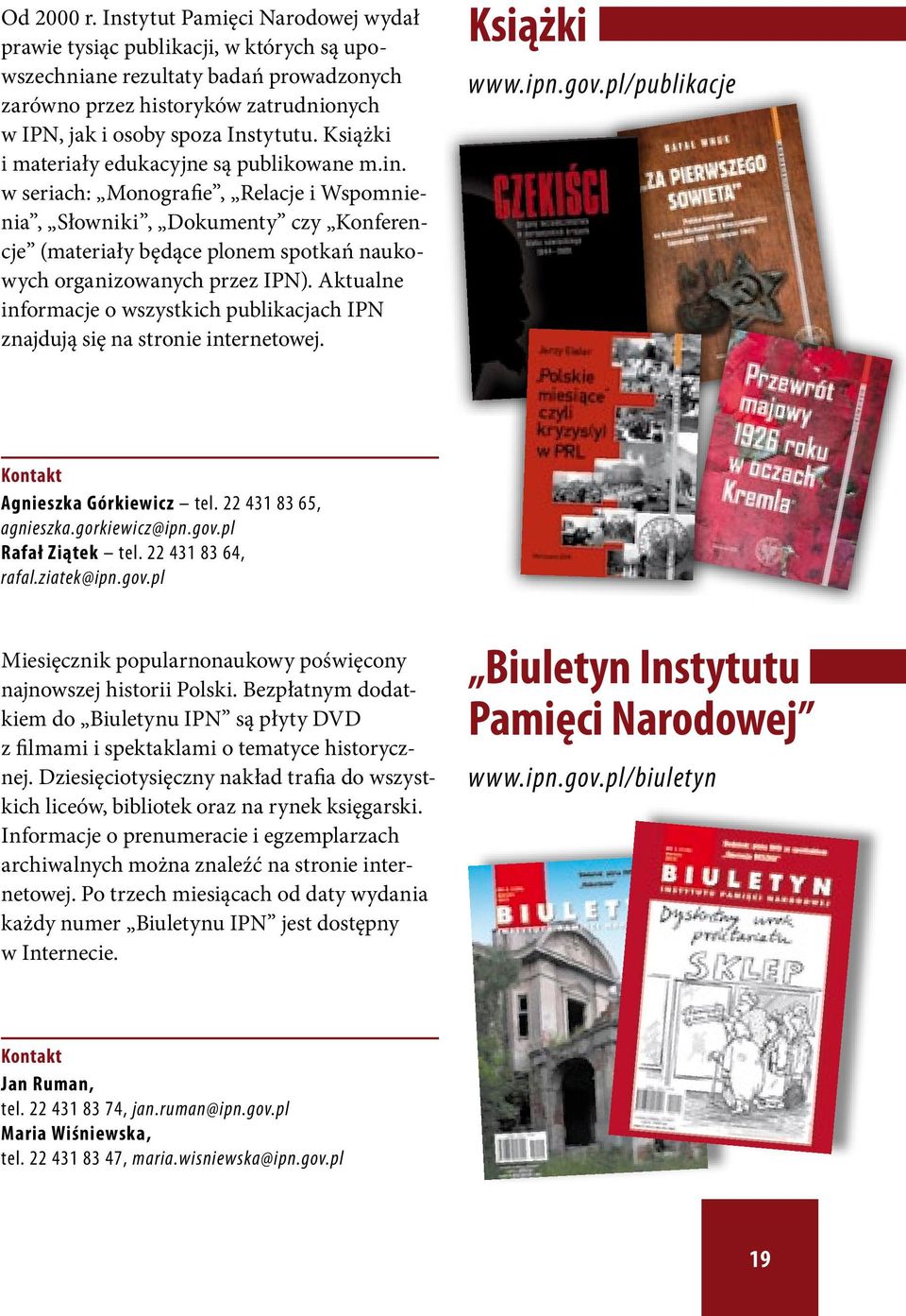 Książki i materiały edukacyjne są publikowane m.in.