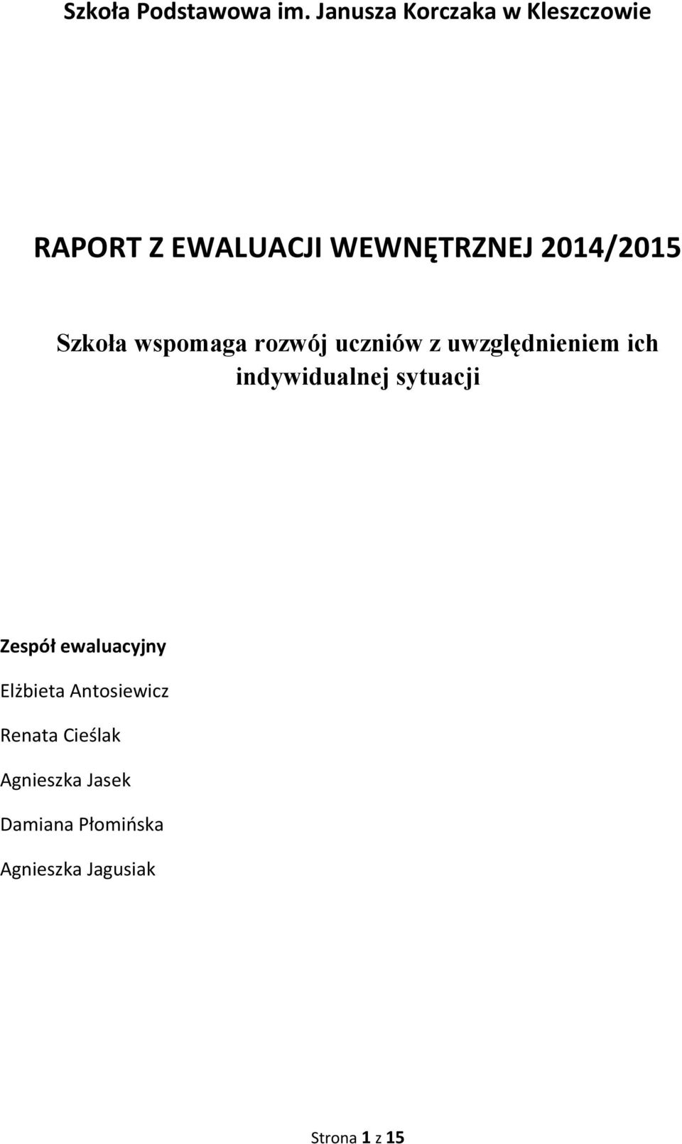 Szkoła wspomaga rozwój uczniów z uwzględnieniem ich indywidualnej