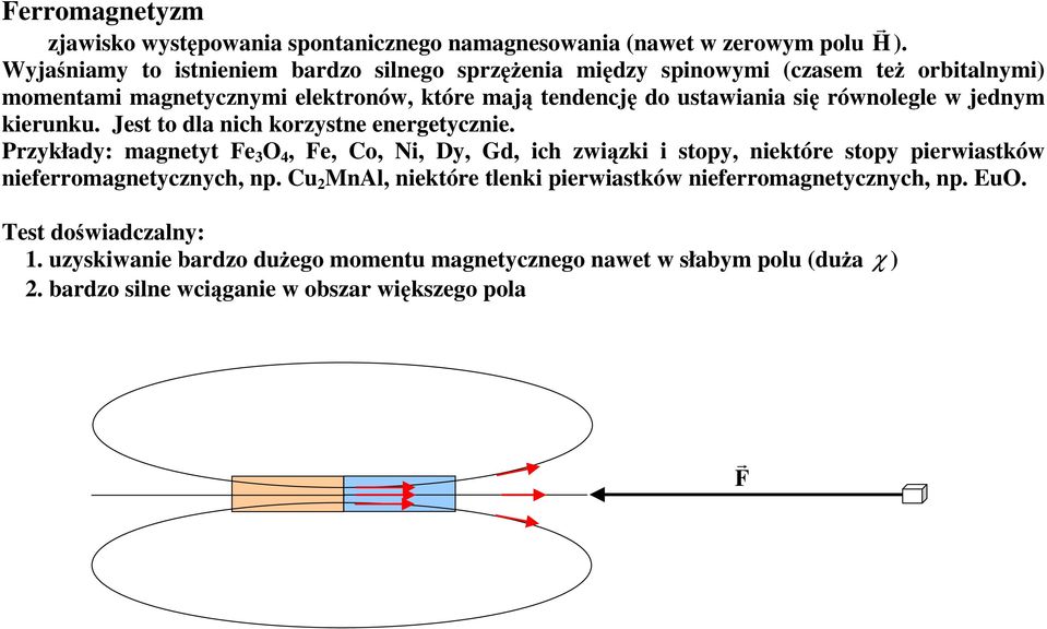 ównolegle w jednym kieunku. Jest to dla nich kozystne enegetycznie.