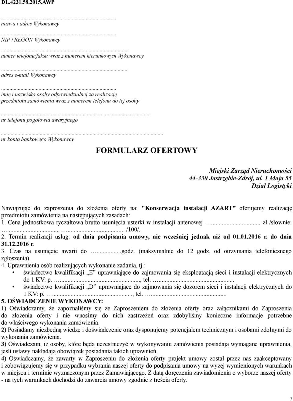.. nr konta bankowego Wykonawcy FORMULARZ OFERTOWY Miejski Zarząd Nieruchomości 44-330 Jastrzębie-Zdrój, ul.