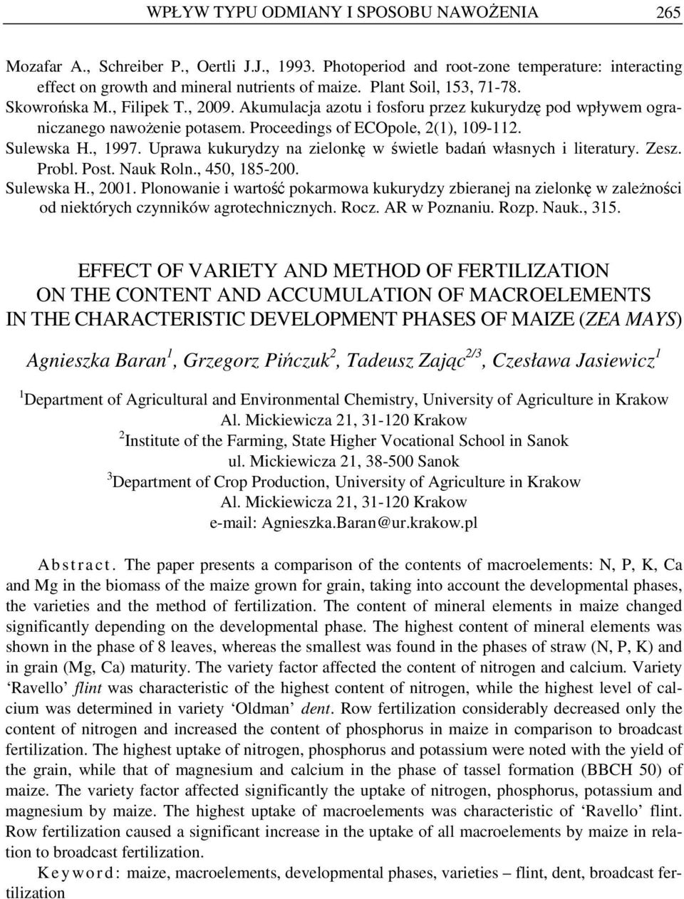 , 1997. Uprawa kukurydzy na zielonkę w świetle badań własnych i literatury. Zesz. Probl. Post. Nauk Roln., 450, 185-200. Sulewska H., 2001.