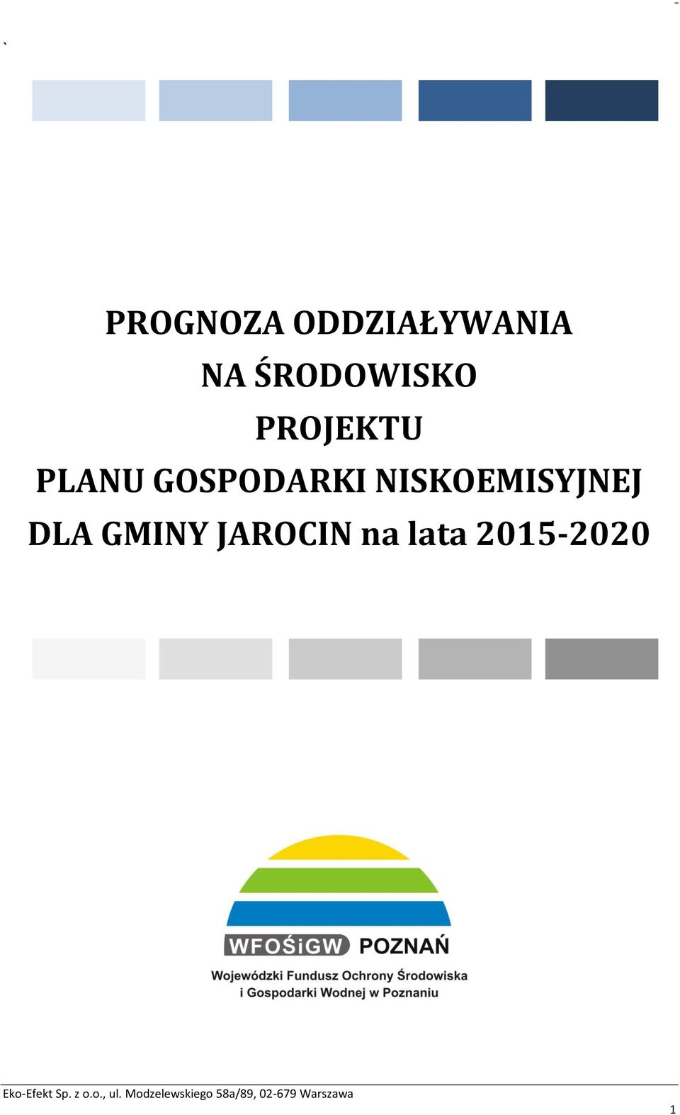 2156-22 ` PROGNOZA ODDZIAŁYWANIA NA ŚRODOWISKO PROJEKTU