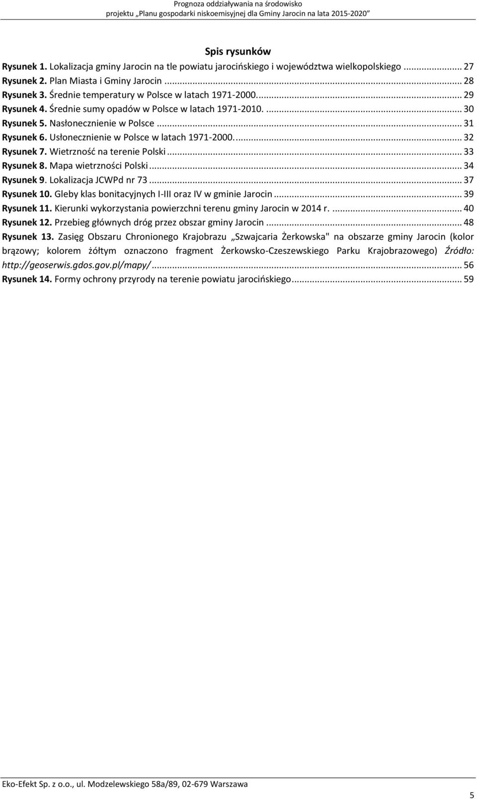 ... 29 Rysunek 4. Średnie sumy opadów w Polsce w latach 1971-21.... 3 Rysunek 5. Nasłonecznienie w Polsce... 31 Rysunek 6. Usłonecznienie w Polsce w latach 1971-2.... 32 Rysunek 7.