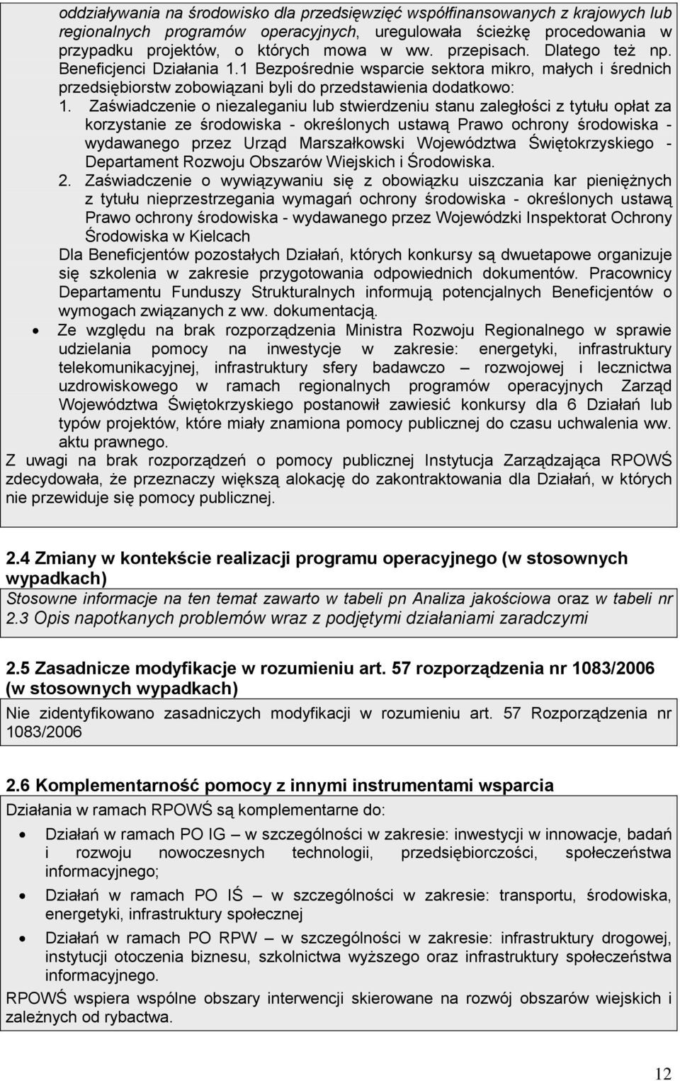 Zaświadczenie o niezaleganiu lub stwierdzeniu stanu zaległości z tytułu opłat za korzystanie ze środowiska - określonych ustawą Prawo ochrony środowiska - wydawanego przez Urząd Marszałkowski