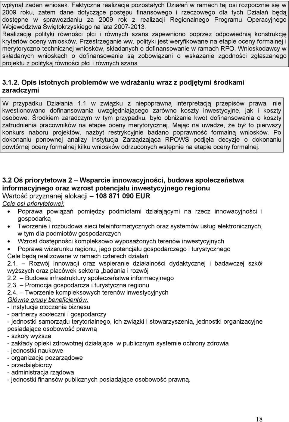 realizacji Regionalnego Programu Operacyjnego Województwa Świętokrzyskiego na lata 2007-2013.