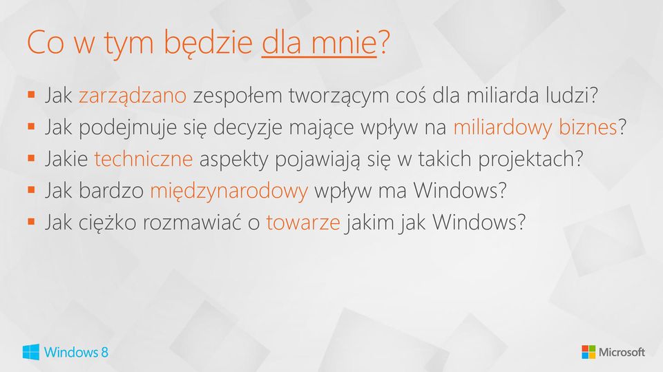 Jak podejmuje się decyzje mające wpływ na miliardowy biznes?